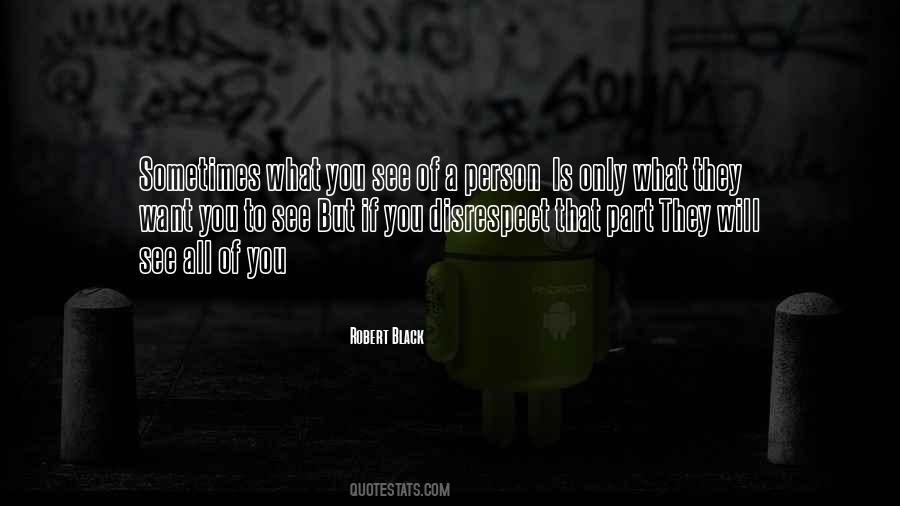 Quotes About Disrespect #1188478