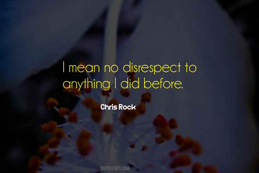 Quotes About Disrespect #983193