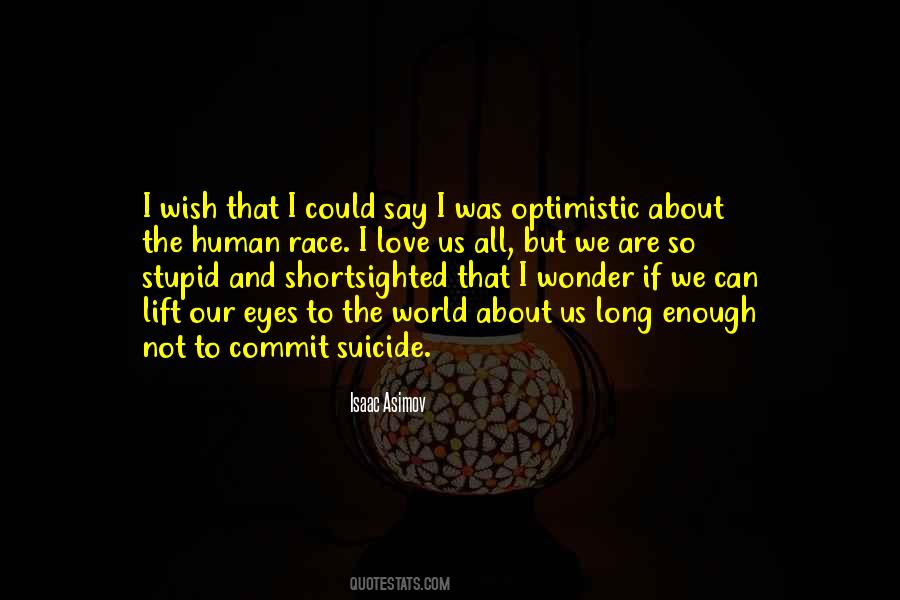 Enough About Love Quotes #1075466