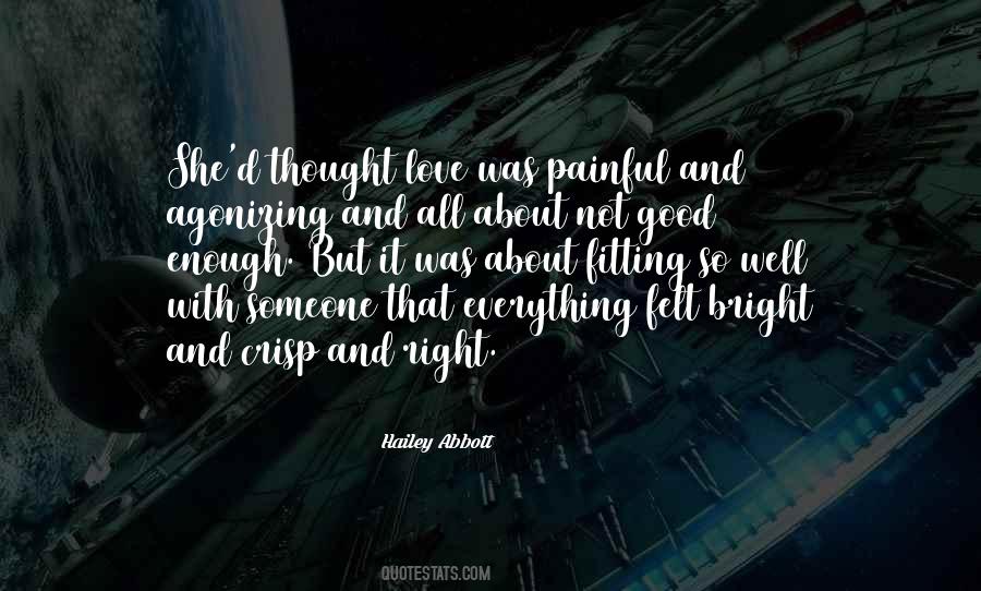 Enough About Love Quotes #1287801
