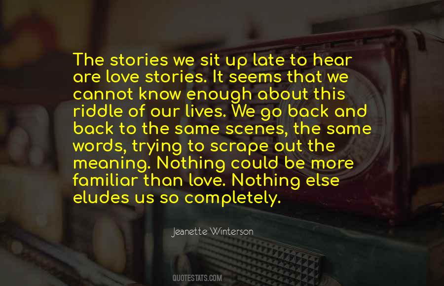 Enough About Love Quotes #235046