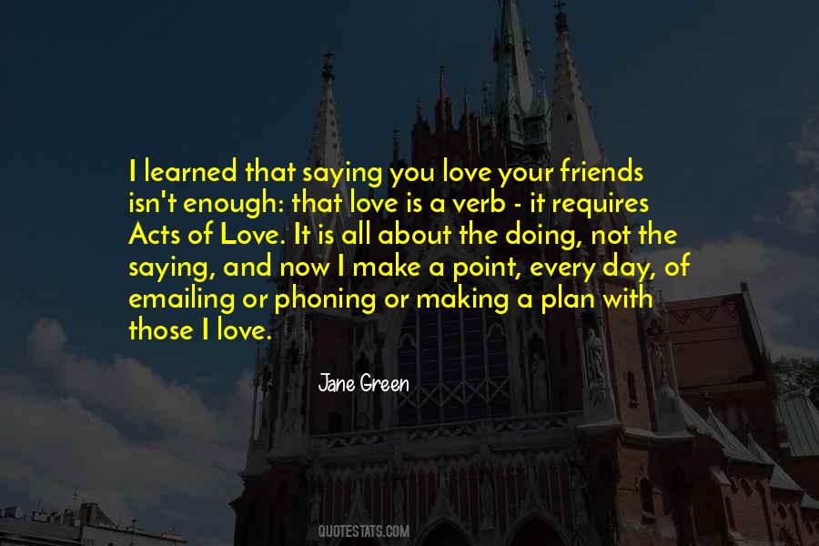 Enough About Love Quotes #517168