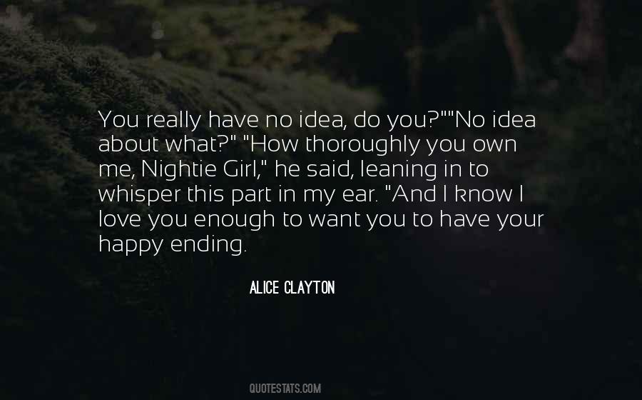 Enough About Love Quotes #911835
