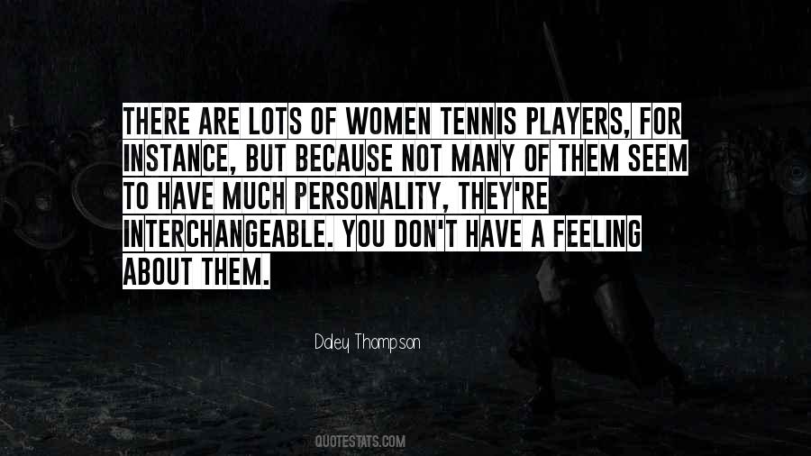 Quotes About Tennis Players #245510