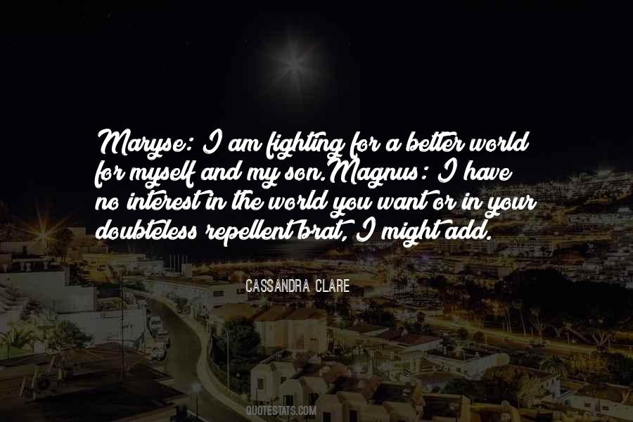 Quotes About Fighting Against The World #78041
