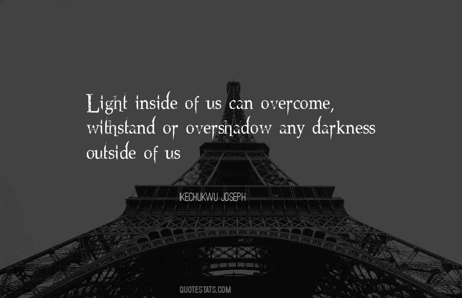 Darkness Inside Quotes #1151598