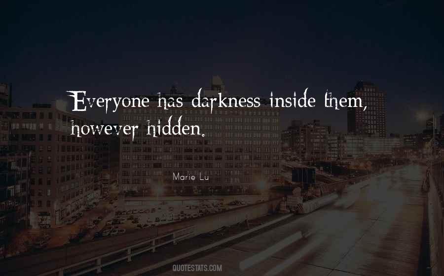 Darkness Inside Quotes #458328