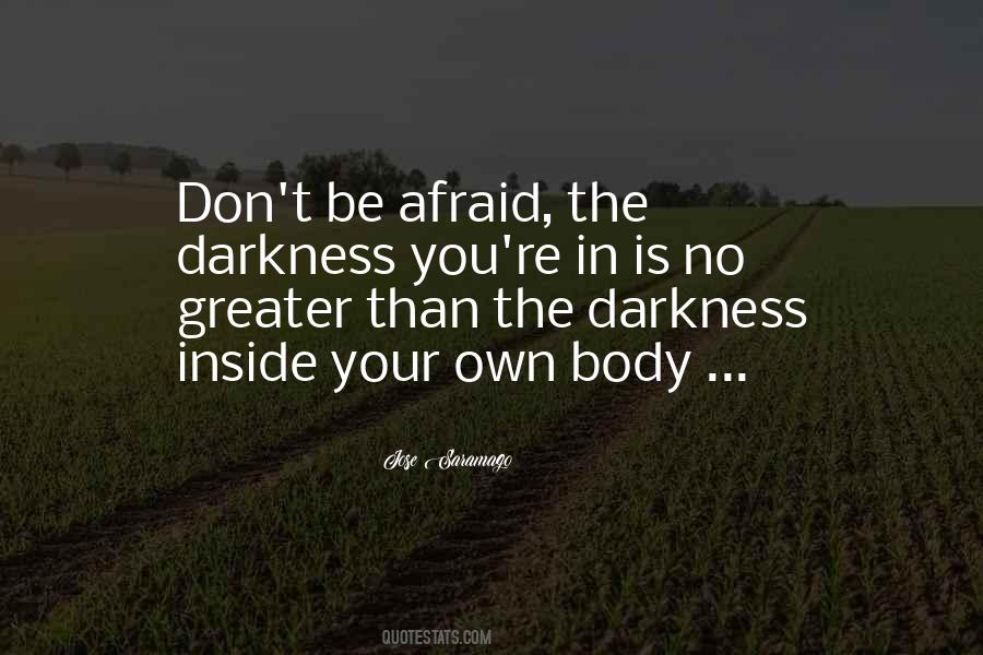 Darkness Inside Quotes #928008