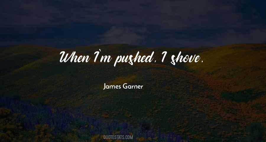 Quotes About Pushed #1780768