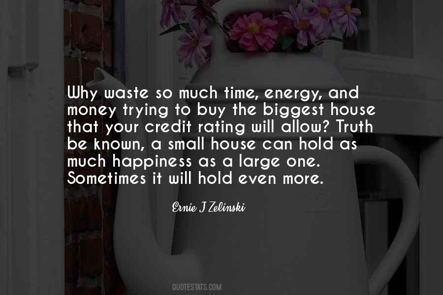 Quotes About A Small House #551567