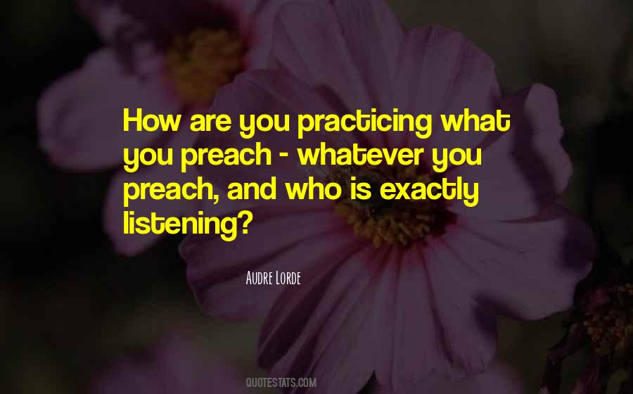 Quotes About Practicing What We Preach #1857796