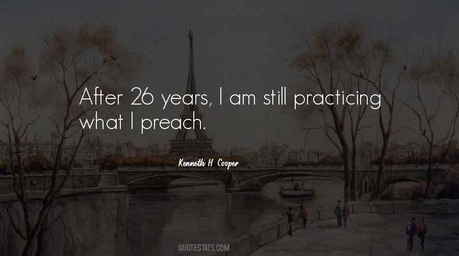 Quotes About Practicing What We Preach #448313