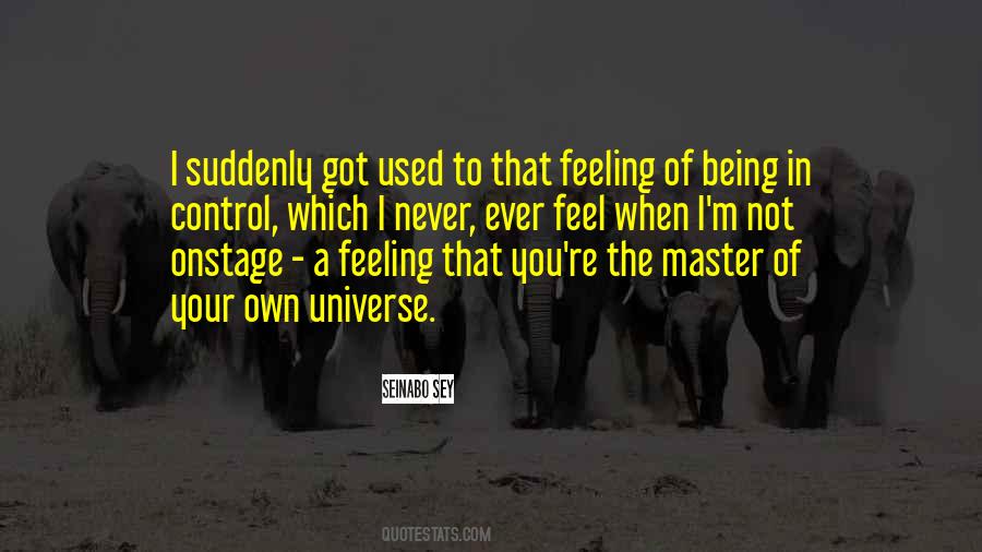Quotes About Being The Universe #156878