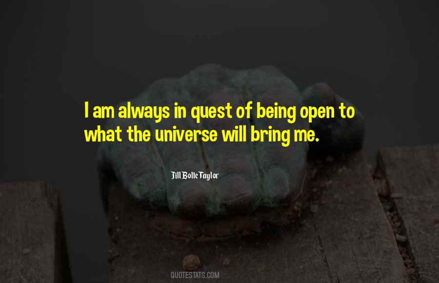 Quotes About Being The Universe #179582