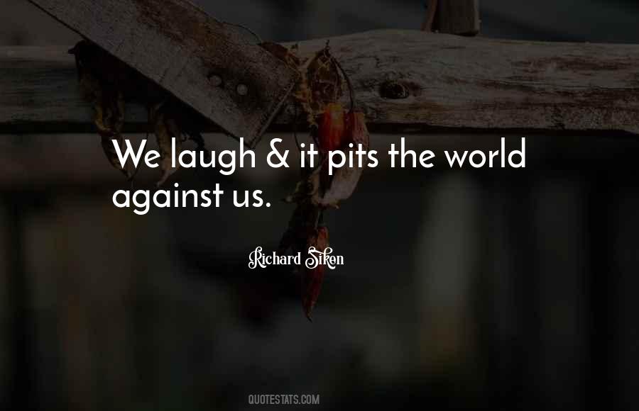 Quotes About Us Against The World #1532268