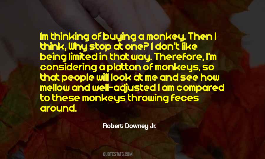 Quotes About Monkey See Monkey Do #1426050