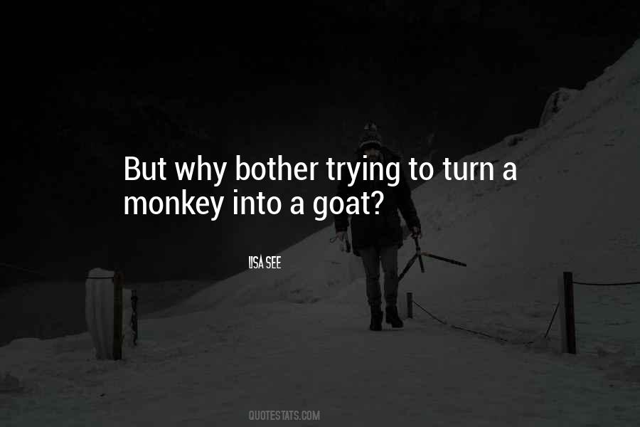 Quotes About Monkey See Monkey Do #1780019