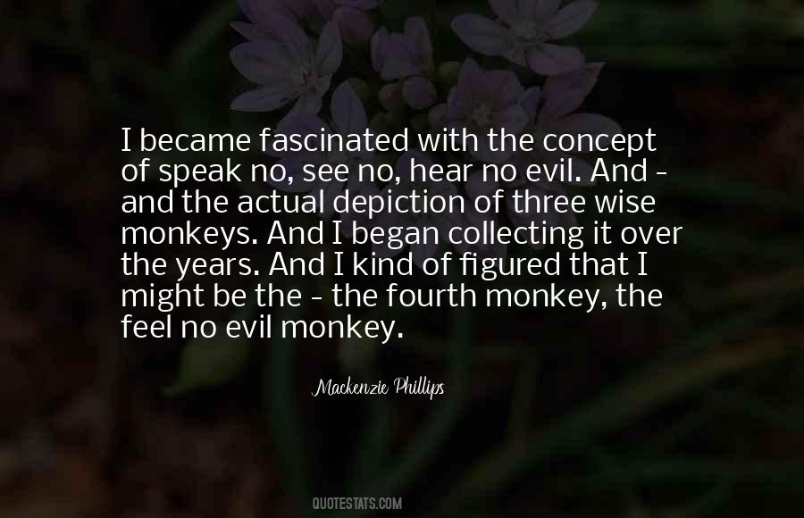 Quotes About Monkey See Monkey Do #828721