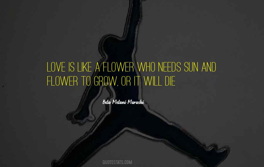 Flower Grow Quotes #1065206