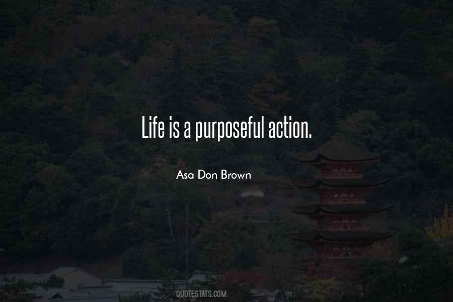 Quotes About Purposeful #1693916
