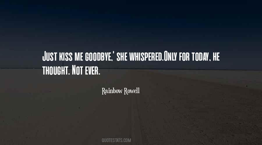 Quotes About A Kiss Goodbye #86653