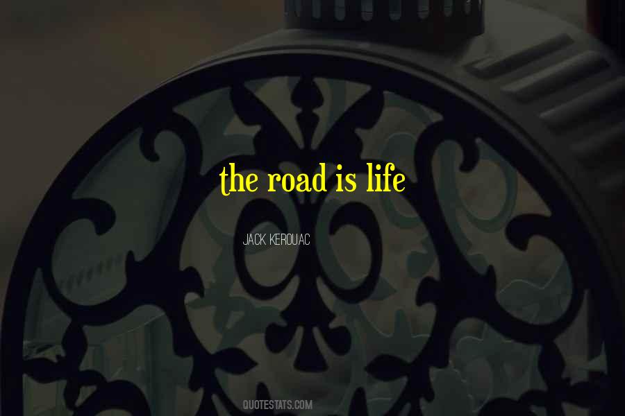Kerouac On The Road Quotes #1732990