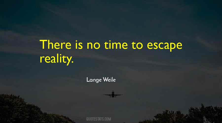 Quotes About Escape Reality #1618888