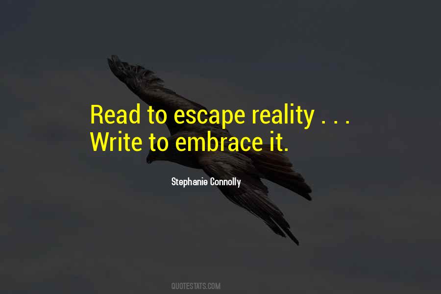 Quotes About Escape Reality #1754958