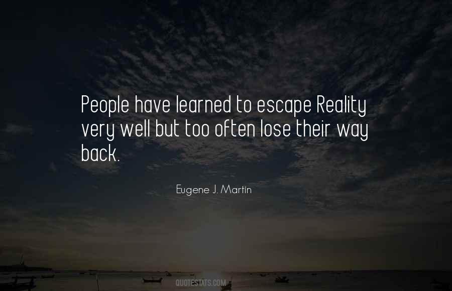 Quotes About Escape Reality #1850925