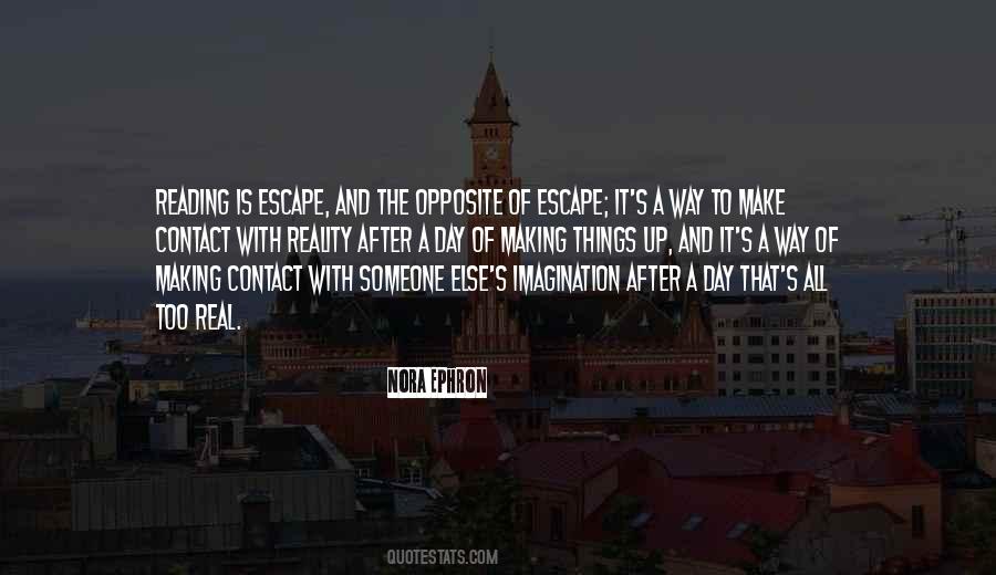 Quotes About Escape Reality #248101
