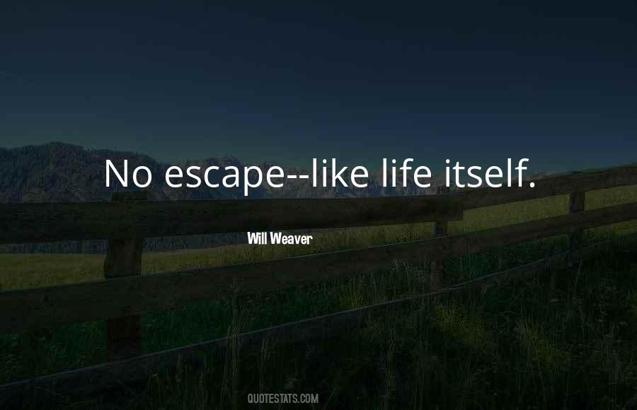 Quotes About Escape Reality #27755