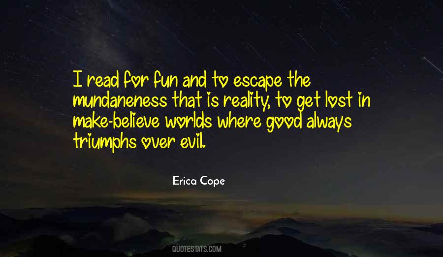 Quotes About Escape Reality #671848