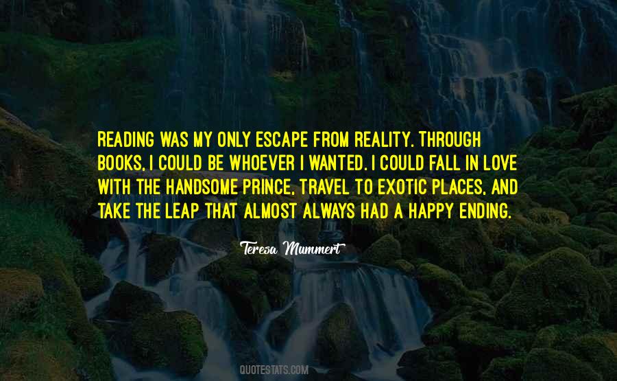 Quotes About Escape Reality #686482