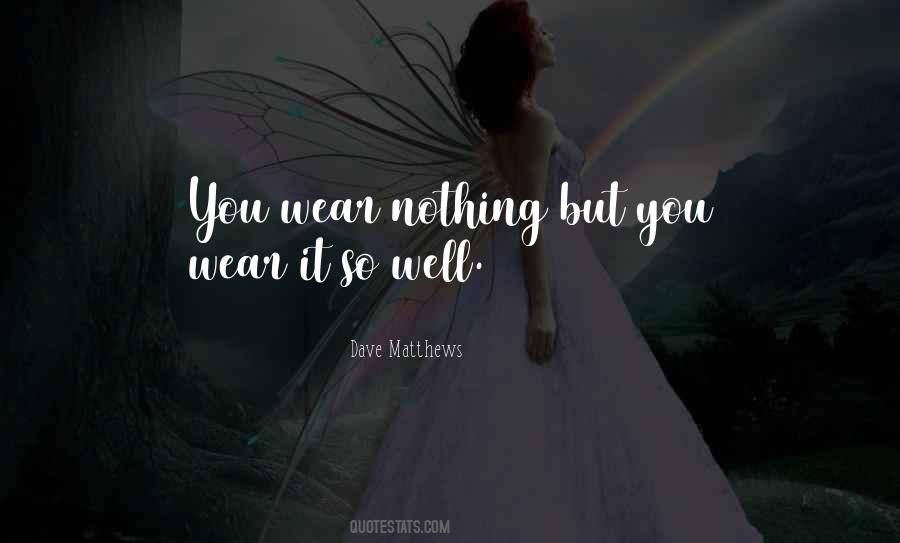 Wear It Quotes #1693786