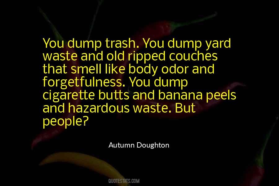 Quotes About Hazardous Waste #244571