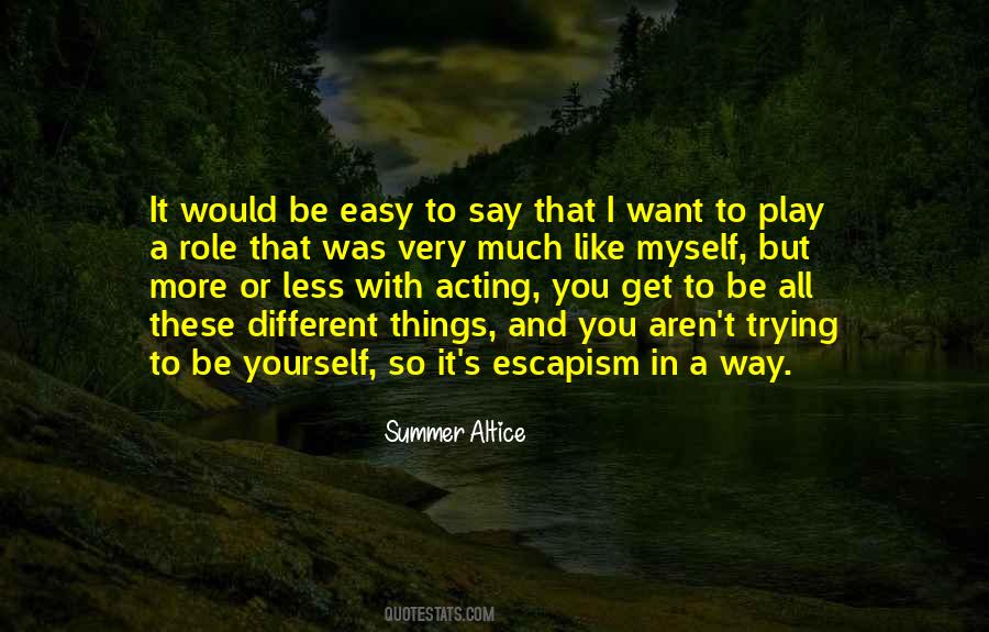 Quotes About Escapism #1285918