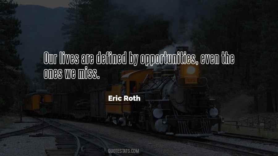 Quotes About Missed Opportunities In Life #114632