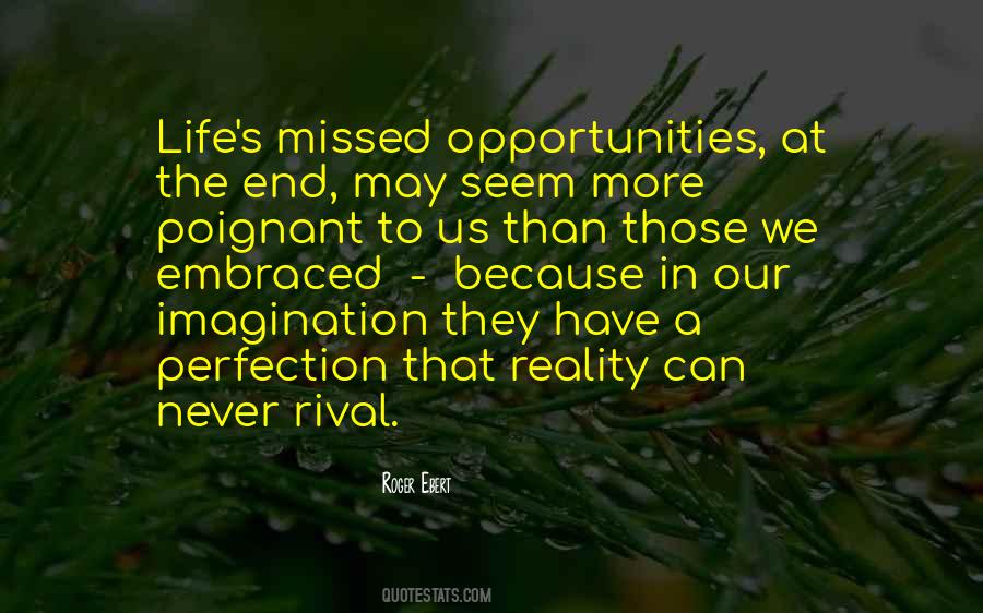 Quotes About Missed Opportunities In Life #1769073