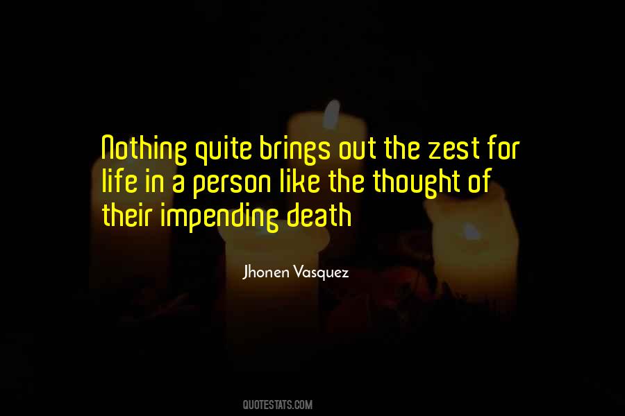 Quotes About Impending Death #1495402