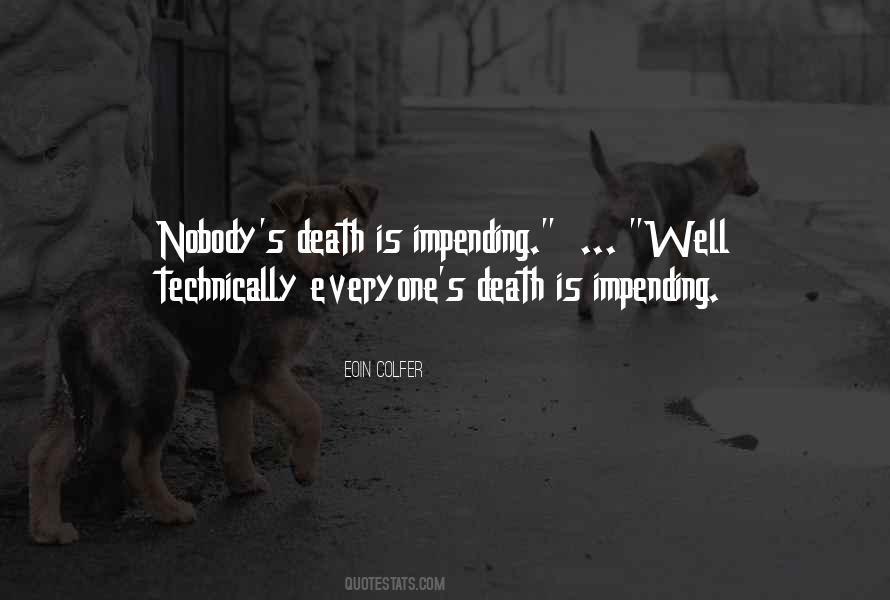 Quotes About Impending Death #210005