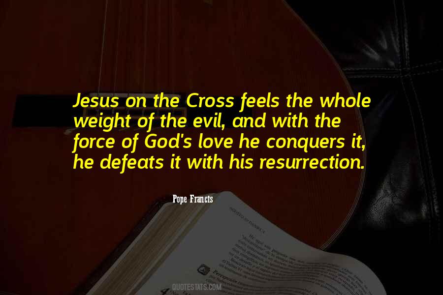 Cross And Resurrection Quotes #1121932