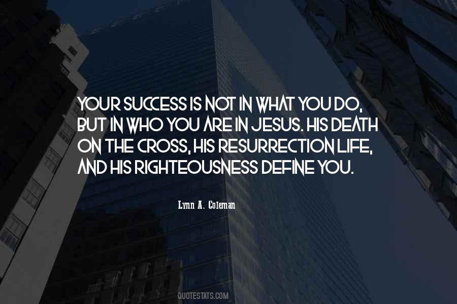 Cross And Resurrection Quotes #1647961