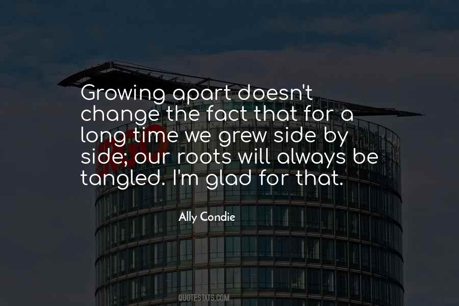 Quotes About Growing Apart #704510