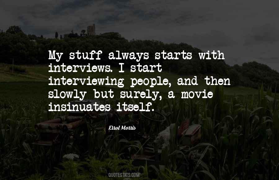 Quotes About Interviewing Someone #18546