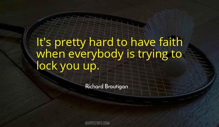 Quotes About Trying To Hard #125453