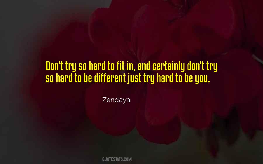 Quotes About Trying To Hard #72081
