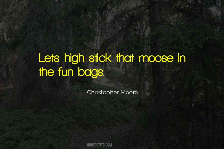 Quotes About Moose #1430062