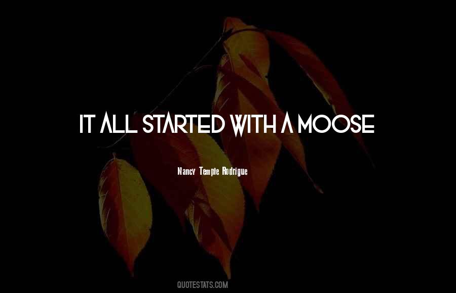 Quotes About Moose #30531