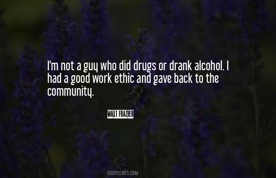 Quotes About Drugs And Alcohol #381255