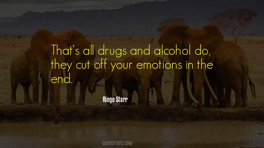 Quotes About Drugs And Alcohol #560794